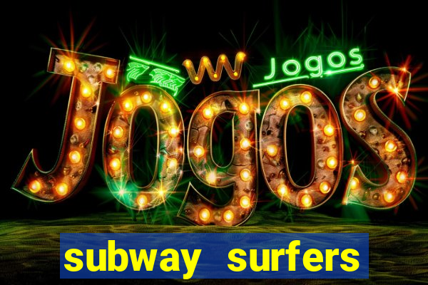 subway surfers zurich download